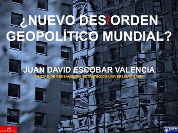 2. Escenario geopolÃ­tico global. Por el doctor Juan David ... - UCO