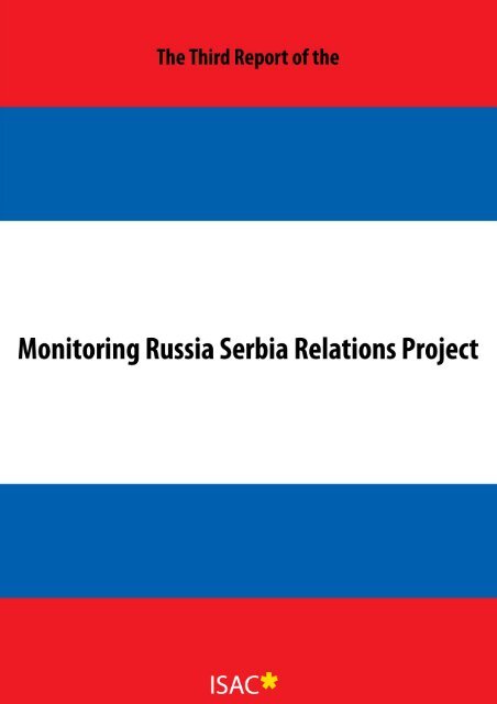 MONITORING RUSSIA SERBIA RELATIONS - ISAC Fund