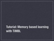 Tutorial: Memory based learning with TiMBL