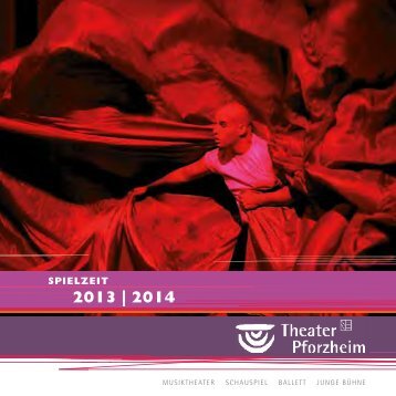 Spielzeitheft 2013/14 als PDF - Theater Pforzheim