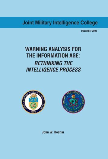 Warning Analysis for the Information Age - Higgins Counterterrorism ...