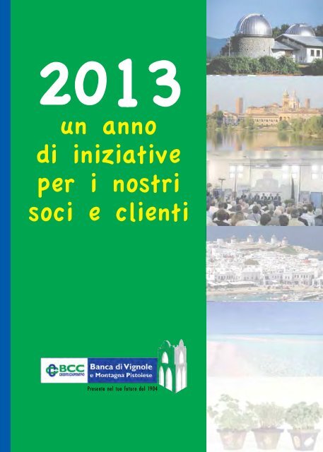 2013 un anno di iniziative per i nostri soci e clienti - BCC Vignole