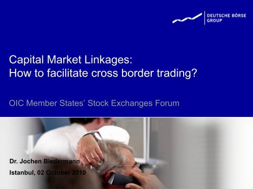 Capital Market Linkages: How to facilitate cross border trading - OIC