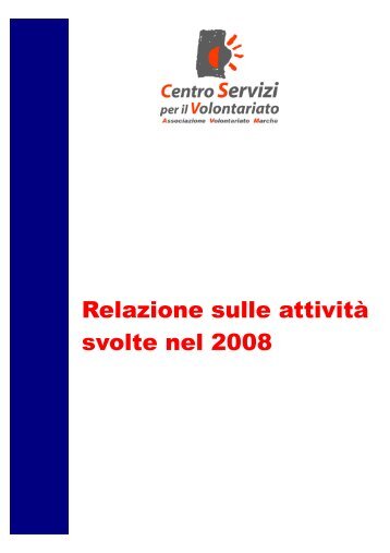 Report sull'attivitÃ  svolta nel 2008 - CSV Marche