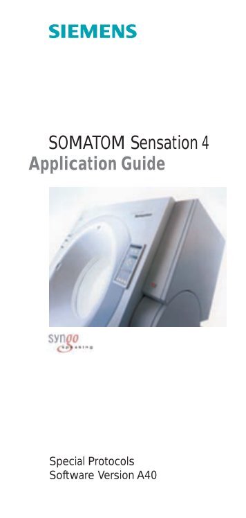 SOMATOM Sensation 4 Application Guide - Siemens Healthcare