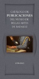 Publicaciones del Museo de Bellas Artes - DiputaciÃ³n de Badajoz