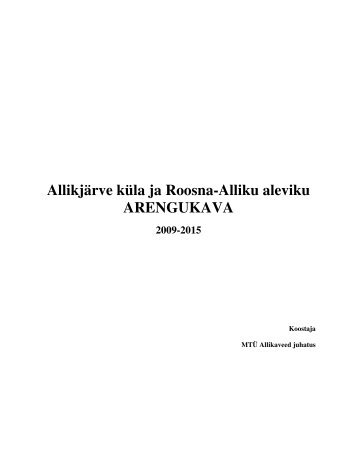 Allikjärve küla ja Roosna-Alliku aleviku ARENGUKAVA 2009-2015