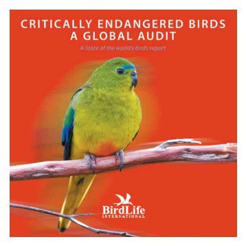 Critically Endangered Birds: A Global Audit - BirdLife International
