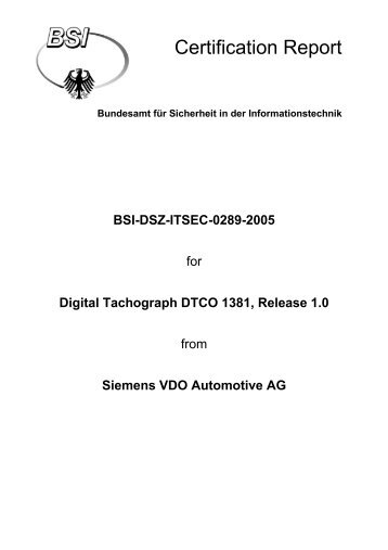 BSI-DSZ-ITSEC-0289-2005 for Digital Tachograph DTCO 1381 ...
