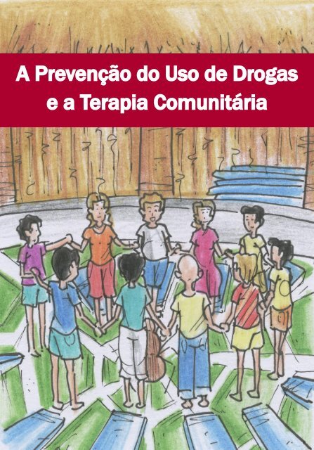 Cartilha: A Prevenção do Uso de Drogas e a Terapia Comunitária