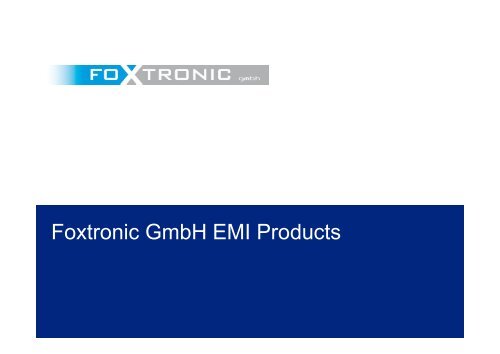 Foxtronic GmbH EMI Products