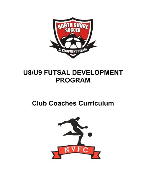U8/U9 FUTSAL DEVELOPMENT PROGRAM Club Coaches ...