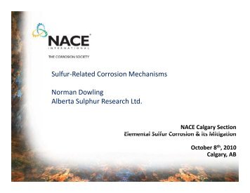 Sulfur-Related Corrosion Mechanisms Norman ... - NACE Calgary