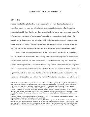 virtue ethics is relative During the past decade ethical theory has been in a lively state of development, and three basic approaches to ethics - kantian ethics, consequentialism, and virtue ethics - have assumed positions of particular prominence . virtue ethics is relative During the past decade ethical theory has been in a lively state of development, and three basic approaches to ethics - kantian ethics, consequentialism, and virtue ethics - have assumed positions of particular prominence .