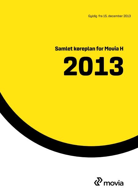 2013 Samlet kÃƒÂ¸replan for Movia H