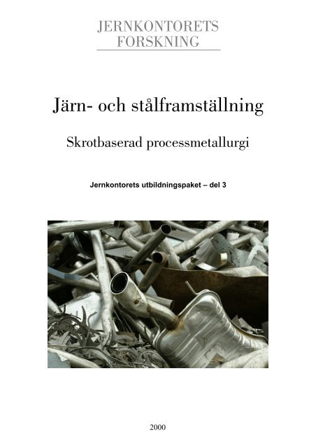 Skrotbaserad processmetallurgi - Jernkontoret