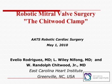 Robotic Mitral Valve Surgery "The Chitwood Clamp"