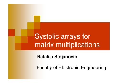 Systolic arrays for matrix multiplications