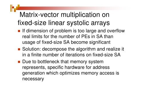 Systolic arrays for matrix multiplications