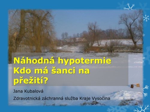 Kubalová_Náhodná hypotermie Kdo má šanci na přežití