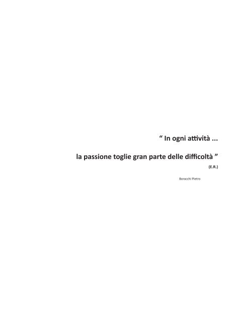 Ã¢Â€Âœ In ogni aÃ†Â«vitÃƒÂ  ... la passione toglie gran parte delle diffi coltÃƒÂ  Ã¢Â€Â - Rover