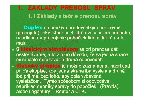 1. ZÃKLADY PRENOSU SPRÃV PRENOSU SPRÃV