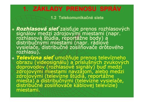 1. ZÃKLADY PRENOSU SPRÃV PRENOSU SPRÃV