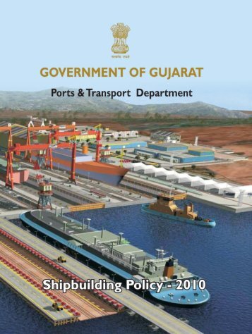 Shipbuilding Policy - 2010 - Gujarat Maritime Board