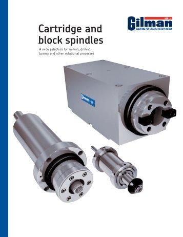 Cartridge and block spindles - Gilman USA