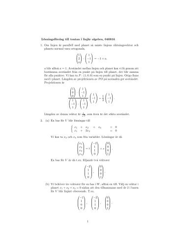 LÃ¶sningsfÃ¶rslag till tentan i linjÃ¤r algebra, 040816 1. Om linjen Ã¤r ...