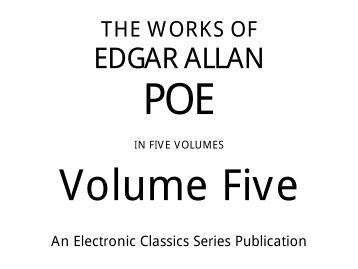The Works of Edgar Allan Poe in Five Volumes, volume five