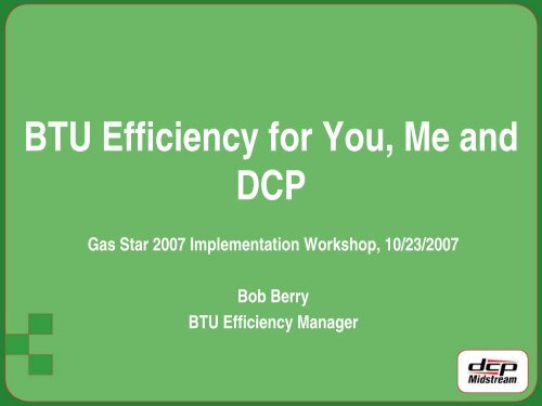 BTU Efficiency for You, Me and DCP