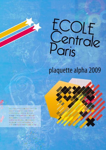 Brochure Alpha 2009 - Mademoiselle fait Centrale - Ecole Centrale ...