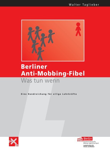 Berliner Anti-Mobbing-Fibel Was tun wenn