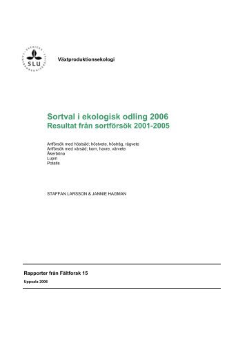 Sortval i ekologisk odling 2006. Resultat frÃ¥n ... - FÃ¤ltForsk - SLU