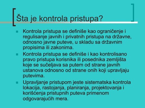 10. Značaj kontrole pristupa i njen uticaj na kapacitet i nivo usluge ...