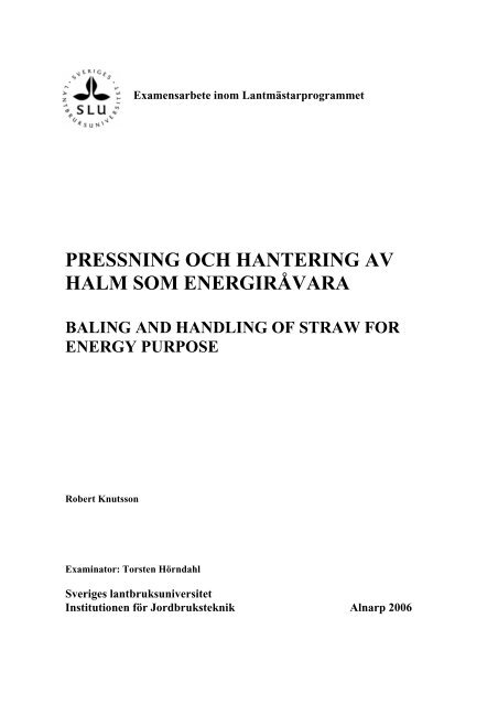 pressning och hantering av halm som energiråvara baling and - SLU