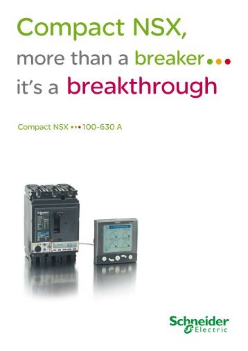 Compact NSX - 100-630A (pdf 1.2Mb) - Schneider Electric