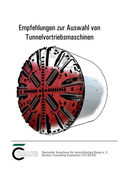 Empfehlungen zur Auswahl von Tunnelvortriebsmaschinen ... - DAUB