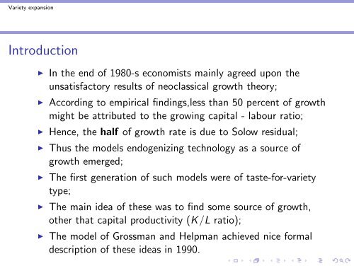 Taste for variety: Model of Grossman and Helpman.