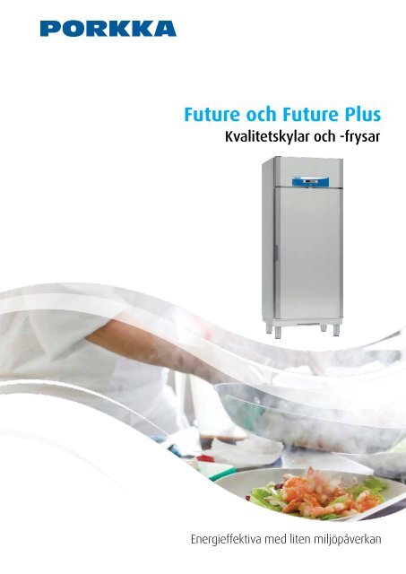 Broschyr kyl-frysskÃ¥p Future-Future Plus.pdf - Porkka