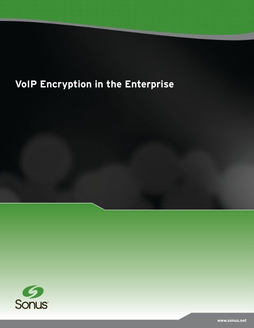 VoIP Encryption in the Enterprise - Sonus Networks