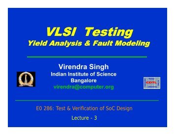 VLSI Testing VLSI Testing - SERC - Indian Institute of Science