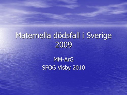 Maternella dÃ¶dsfall i Sverige 2008 - SFOG