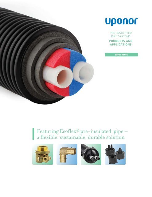Pre-insulated Pipe Systems Products and Applications ... - Uponor