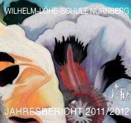 JAHRESBERICHT 2011/2012 - Wilhelm-Löhe-Schule