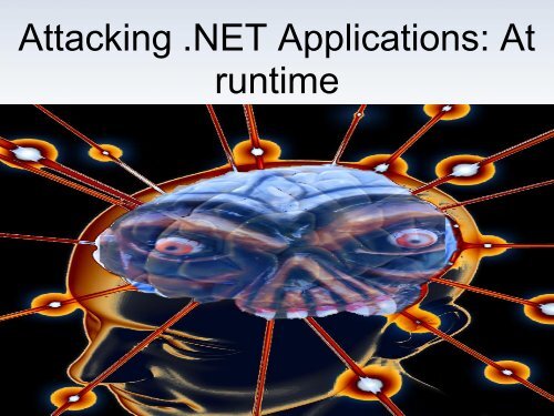 Hacking .NET Applications: - OWASP AppSec USA 2011