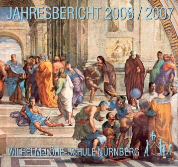 Jahresbericht 2007 - Wilhelm-Löhe-Schule