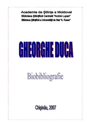 Gheorghe Duca - Biblioteca ÅtiinÅ£ificÄ a UniversitÄÅ£ii de Stat