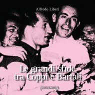 Le grandi sfide tra Coppi e Bartali - Romagna Podismo